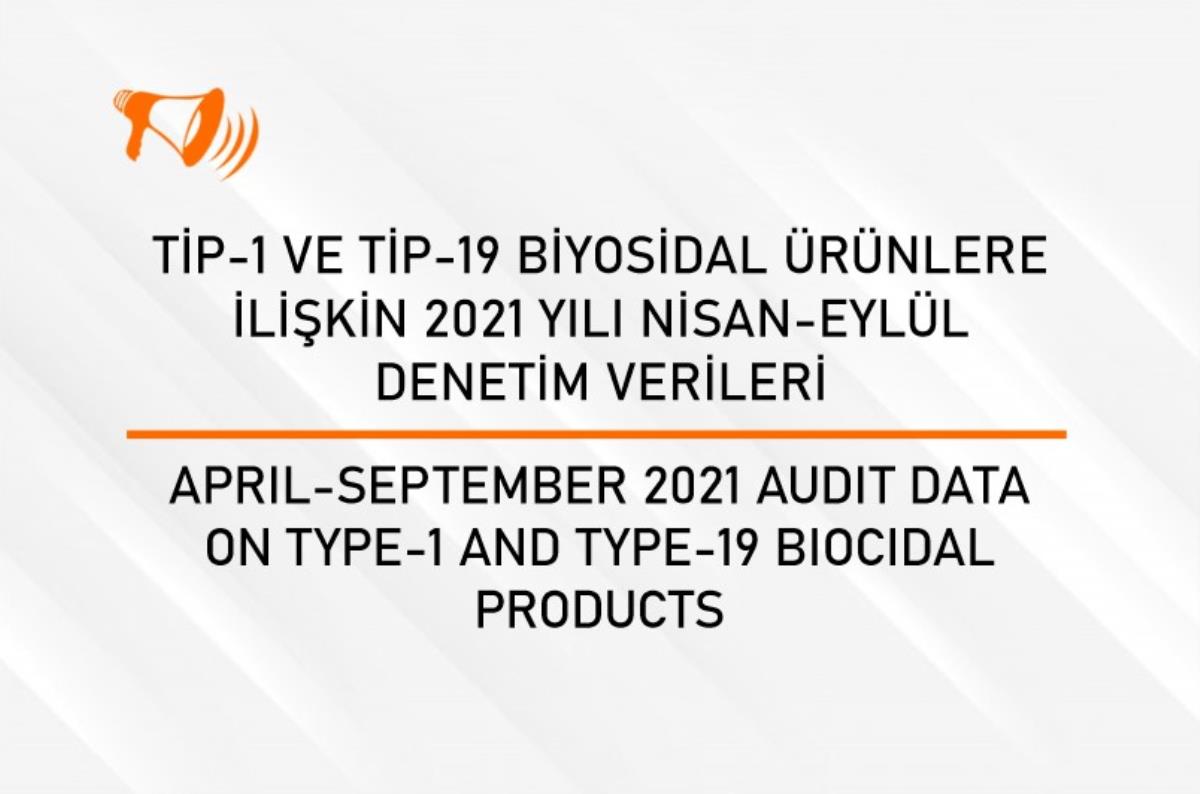 APRIL-SEPTEMBER 2021 AUDIT DATA  ON TYPE-1 AND TYPE-19 BIOCIDAL  PRODUCTS